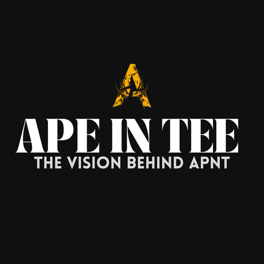 Ape In Tee: The Vision behind the brand.